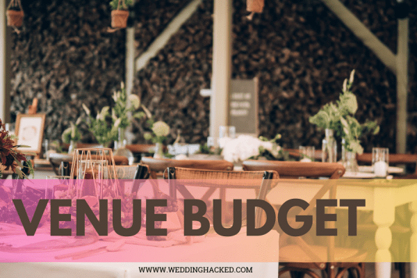 What Percentage Of Your Wedding Budget Should Go To The Venue? #Answered