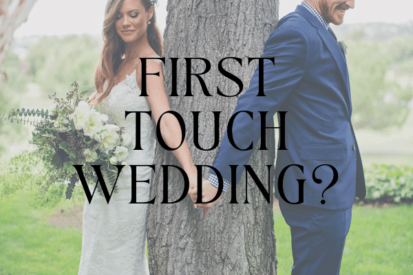 What is a first touch wedding