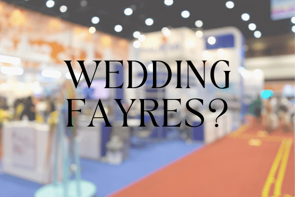 Everything You Need To Know About Wedding Fayres